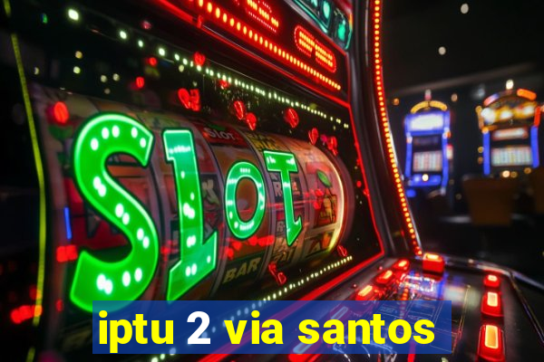 iptu 2 via santos