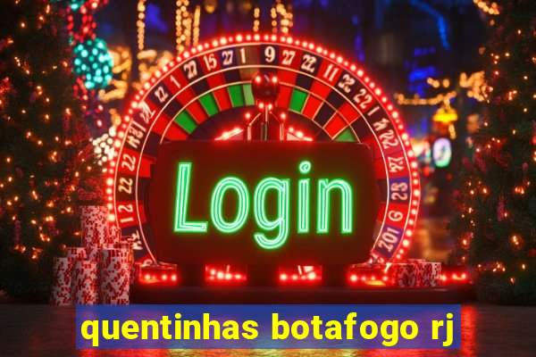 quentinhas botafogo rj