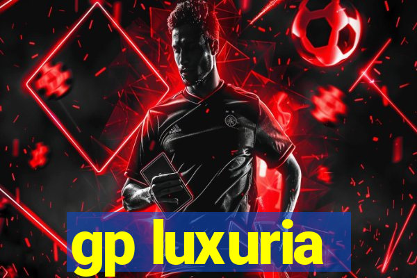 gp luxuria