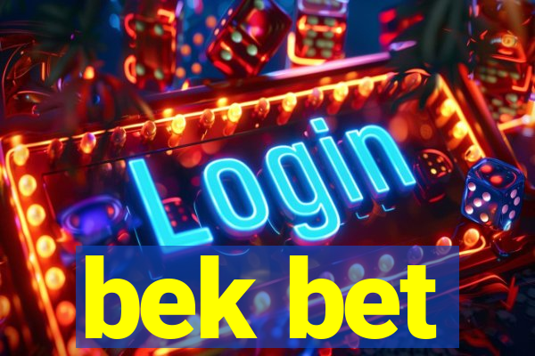 bek bet