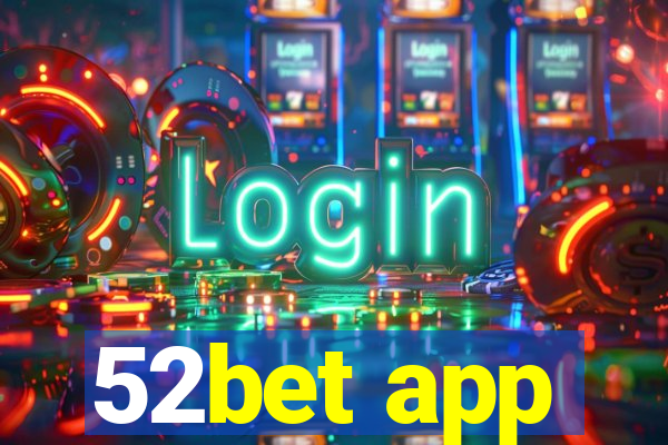 52bet app