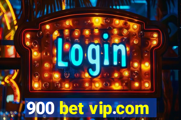 900 bet vip.com