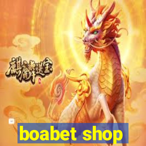 boabet shop