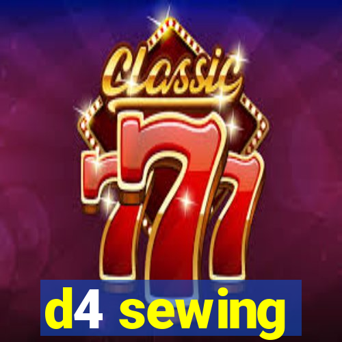 d4 sewing