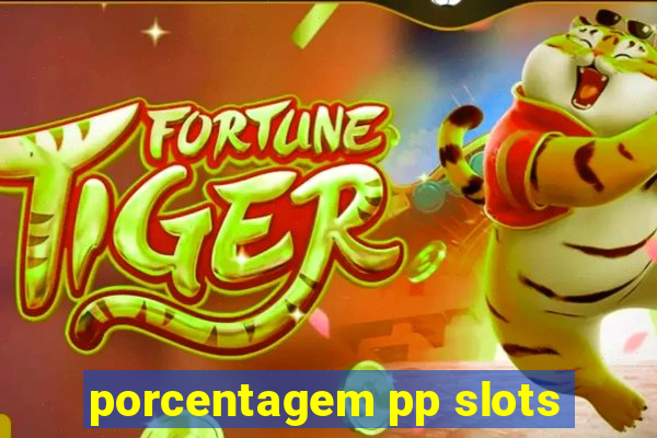 porcentagem pp slots