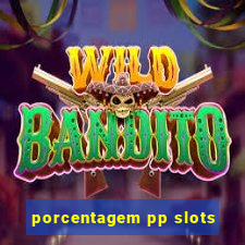 porcentagem pp slots