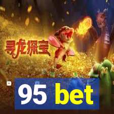 95 bet