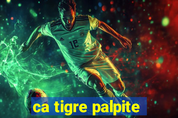 ca tigre palpite