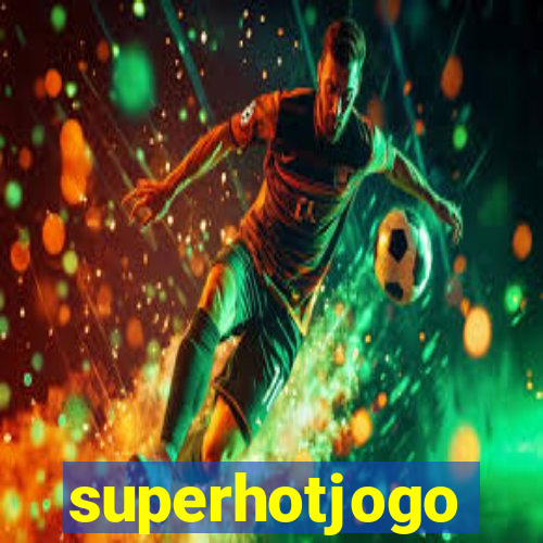 superhotjogo