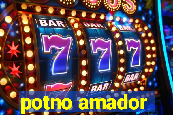 potno amador