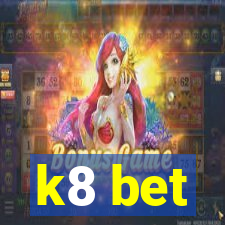 k8 bet