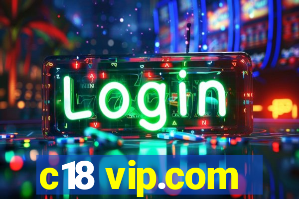 c18 vip.com