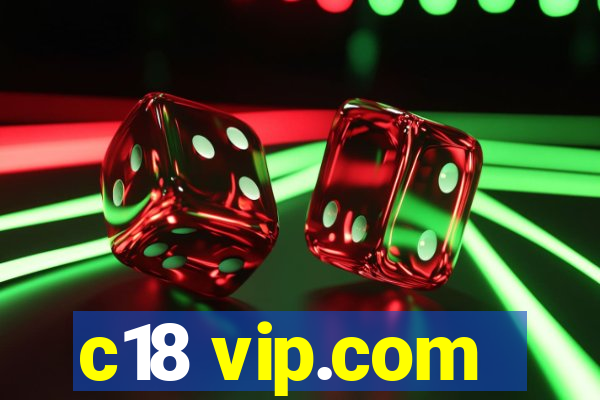 c18 vip.com