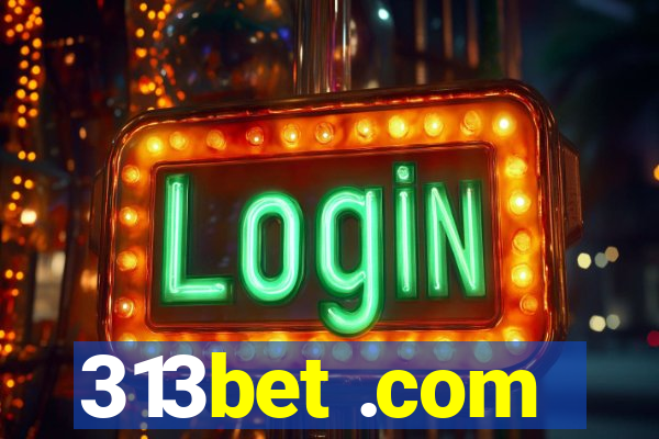 313bet .com