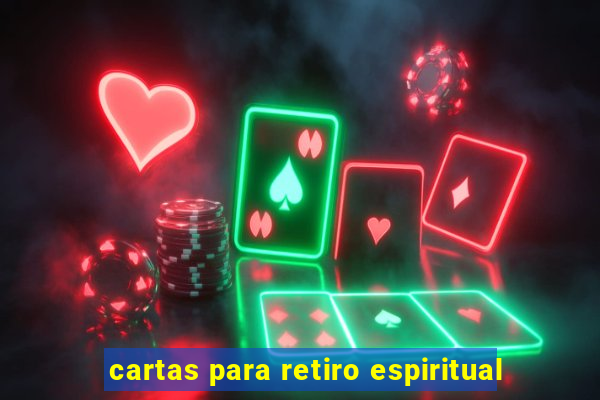 cartas para retiro espiritual