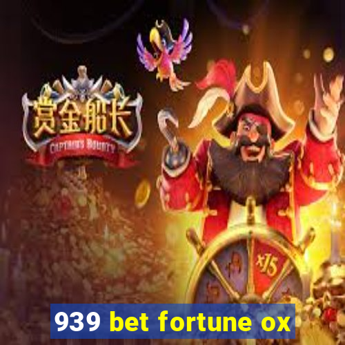 939 bet fortune ox