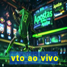 vto ao vivo