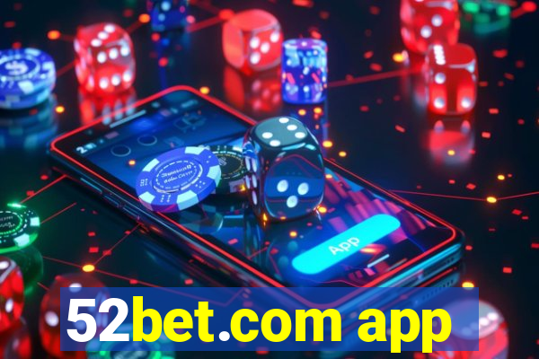 52bet.com app