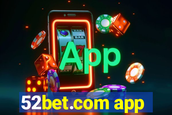 52bet.com app