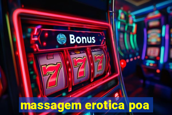 massagem erotica poa