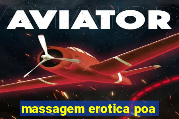 massagem erotica poa