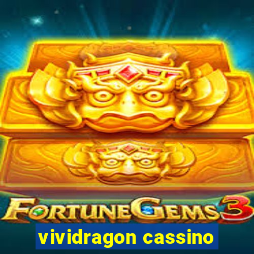 vividragon cassino