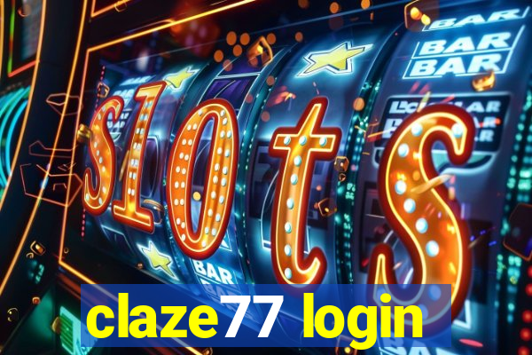 claze77 login