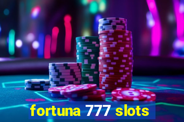 fortuna 777 slots