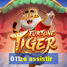 011ze assistir