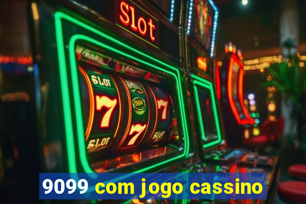 9099 com jogo cassino