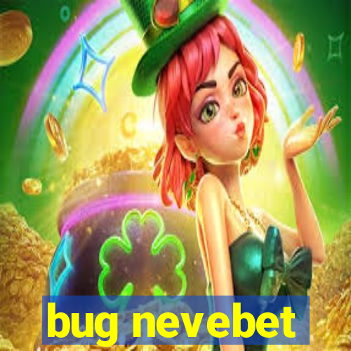 bug nevebet