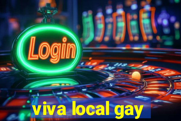 viva local gay