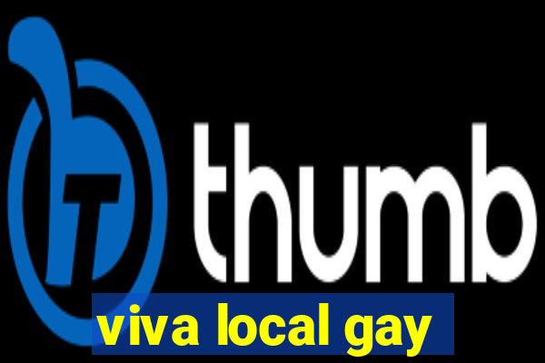 viva local gay