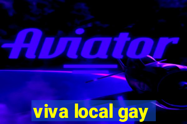 viva local gay