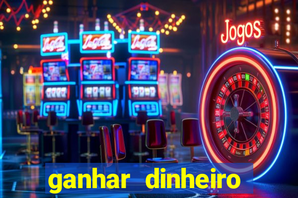 ganhar dinheiro jogando sem precisar depositar