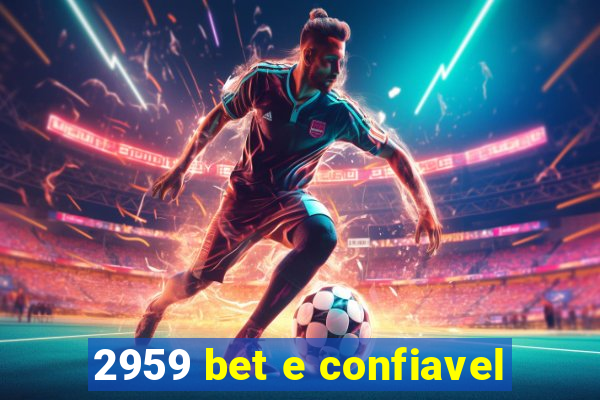 2959 bet e confiavel