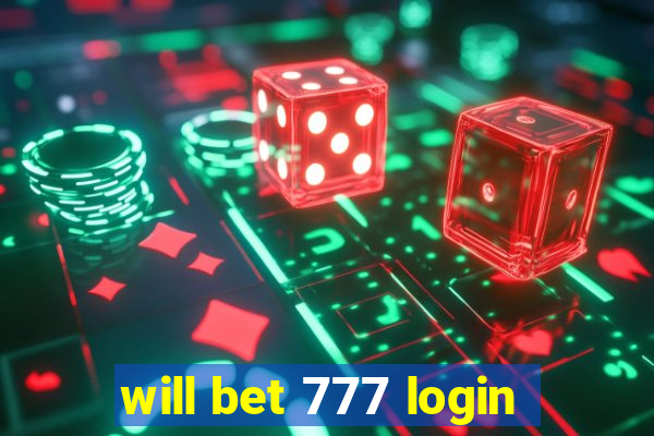 will bet 777 login