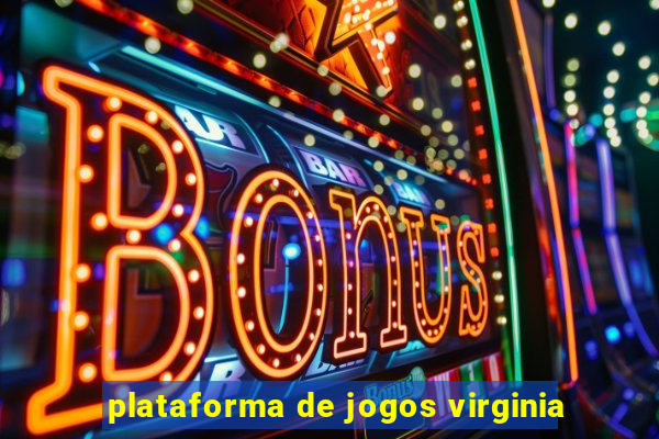 plataforma de jogos virginia