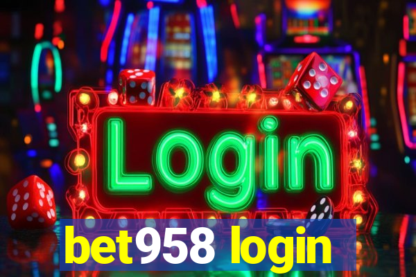 bet958 login