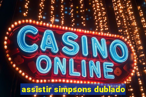 assistir simpsons dublado