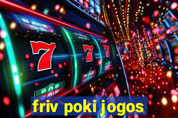 friv poki jogos