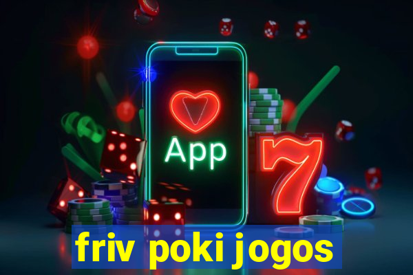 friv poki jogos