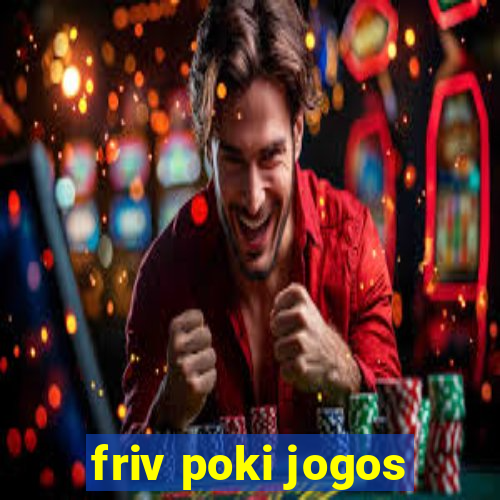 friv poki jogos