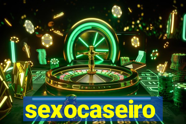 sexocaseiro