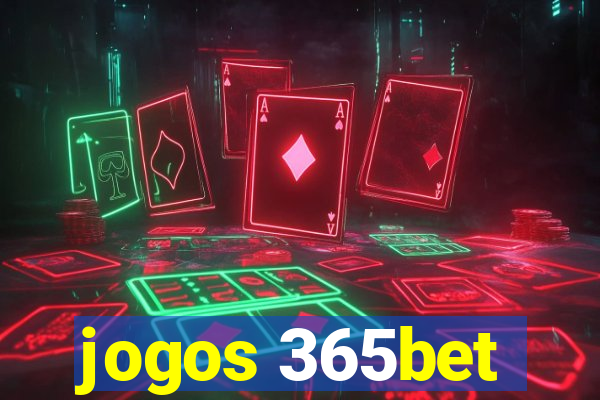 jogos 365bet