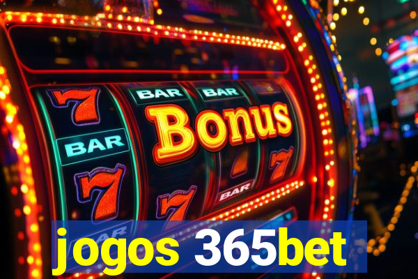 jogos 365bet