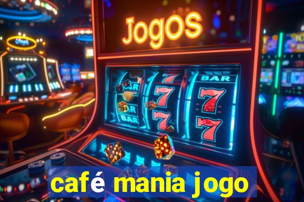 café mania jogo