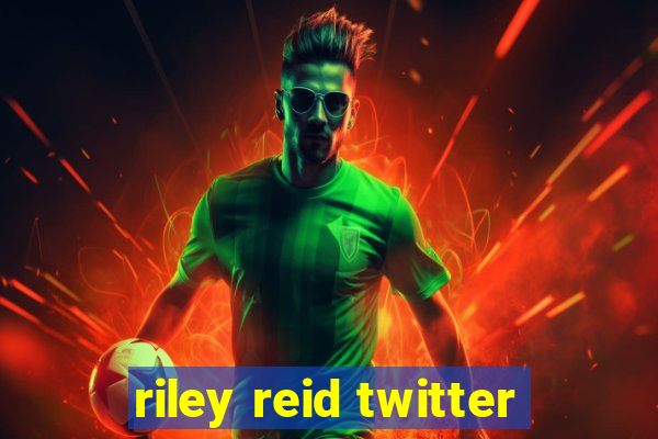 riley reid twitter