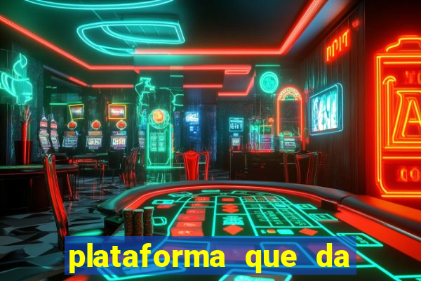 plataforma que da dinheiro no cadastro sem deposito