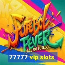 77777 vip slots